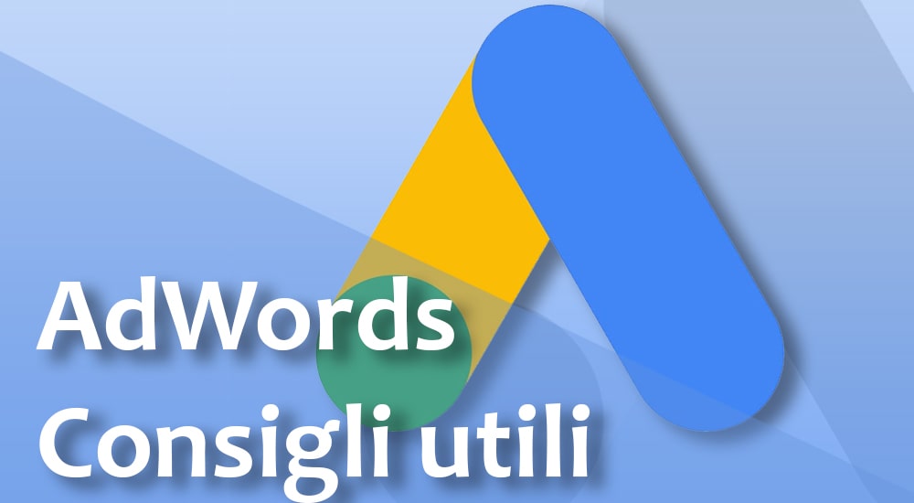 OTTIMIZZAZIONE CAMPAGNE GOOGLE ADWORDS